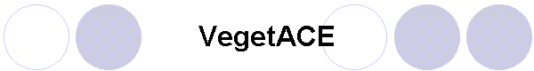 VegetACE